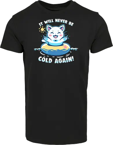 It Will Never be Cold Again