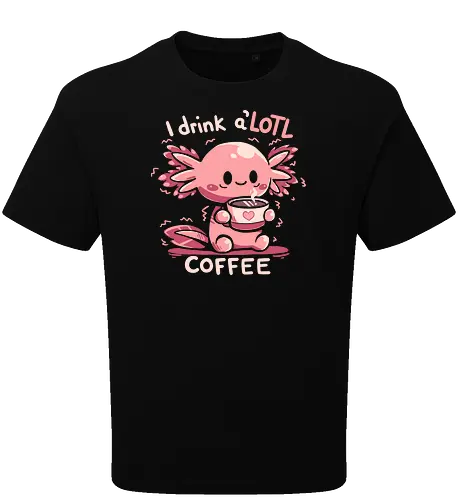 I Drink AxoLOTL Coffee