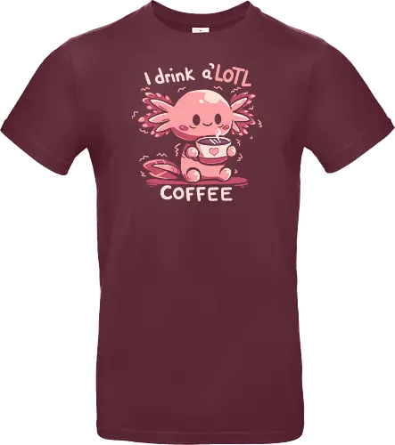 I Drink AxoLOTL Coffee