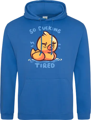 So Ducking Tired
