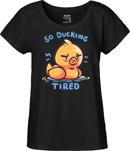 So Ducking Tired