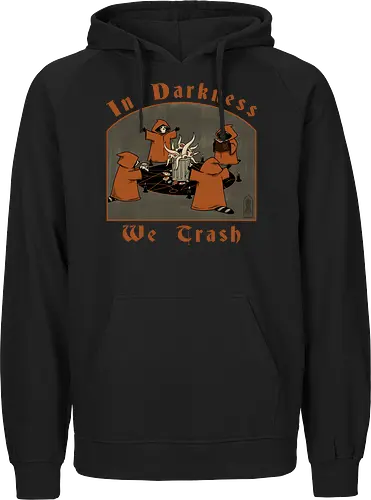 In Darkness We Trash
