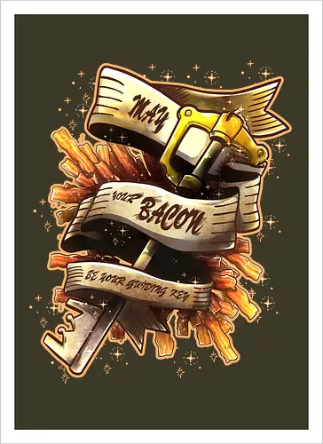May your bacon be your guiding key