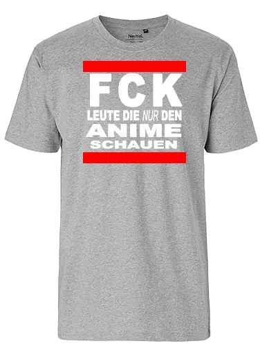 FCK Anime - twitch, strmer - Fairtrade T-Shirt