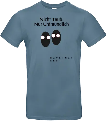 Nicht Taub nur Unfreundlich Hell - Standard T-Shirt