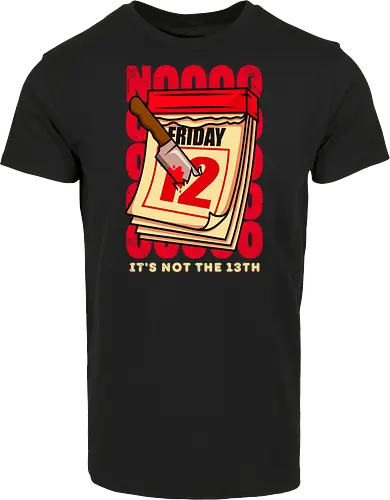 NOT its not the 13th !