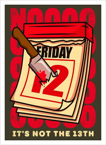 NOT its not the 13th !