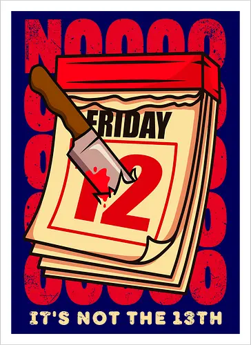 NOT its not the 13th !