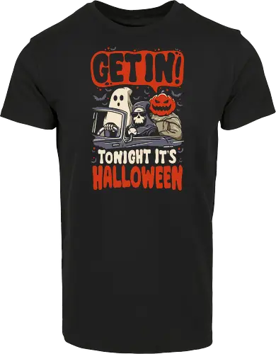 Get In Tonight Its Halloween