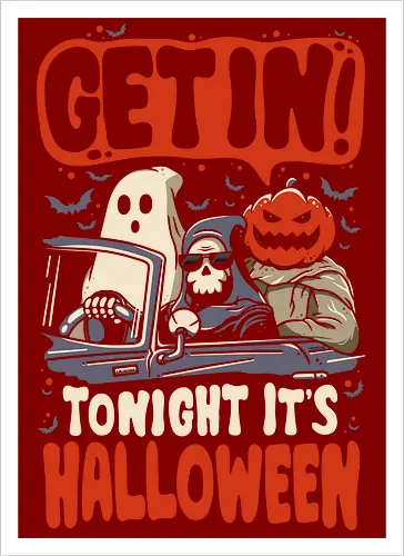 Get In Tonight Its Halloween