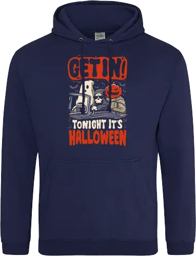 Get In Tonight Its Halloween