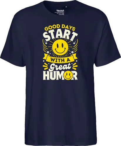 Good Days Start With Humor