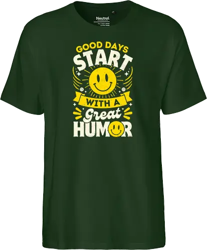 Good Days Start With Humor