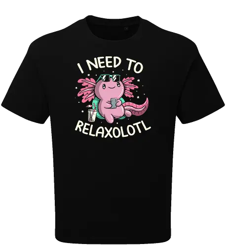 I Need to Relaxalotl