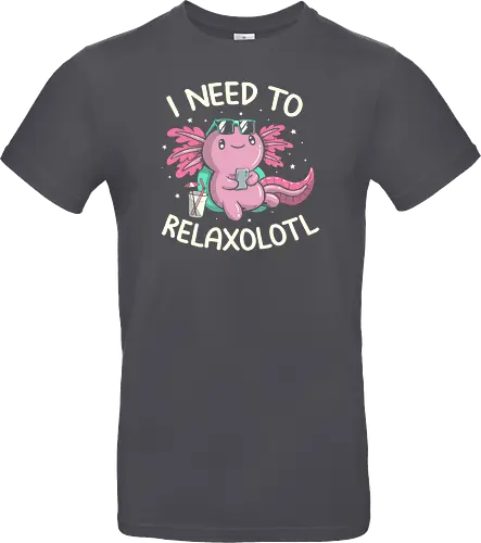 I Need to Relaxalotl