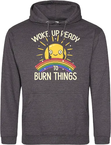 Woke Up Ready to Burn Things