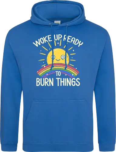 Woke Up Ready to Burn Things