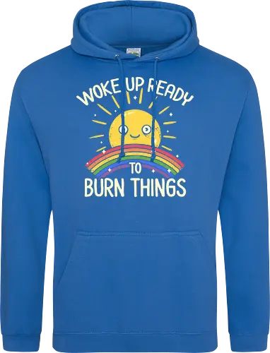 Woke Up Ready to Burn Things