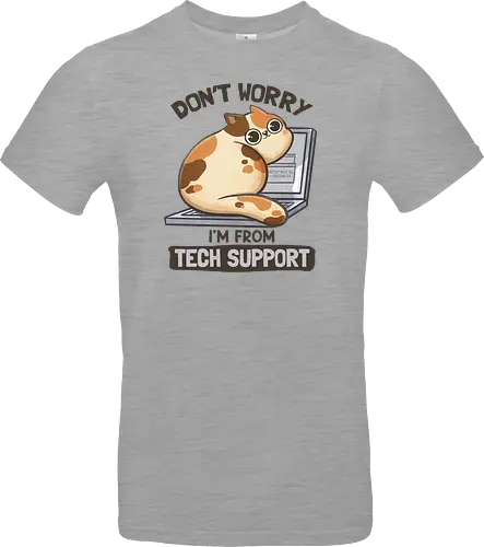 Don't Worry I'm From Tech Support