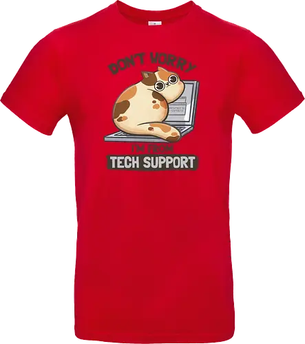 Don't Worry I'm From Tech Support