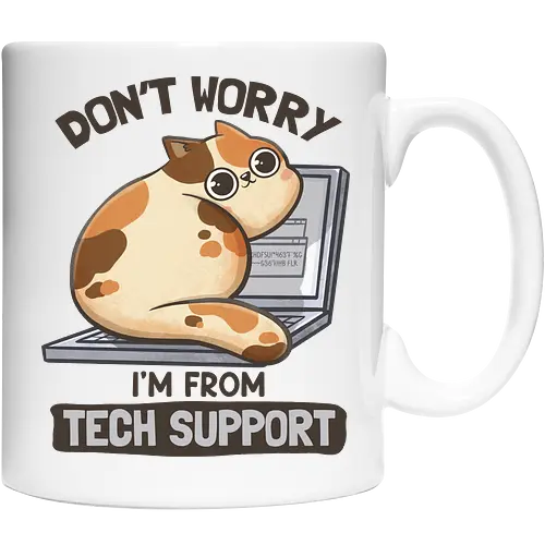 Don't Worry I'm From Tech Support