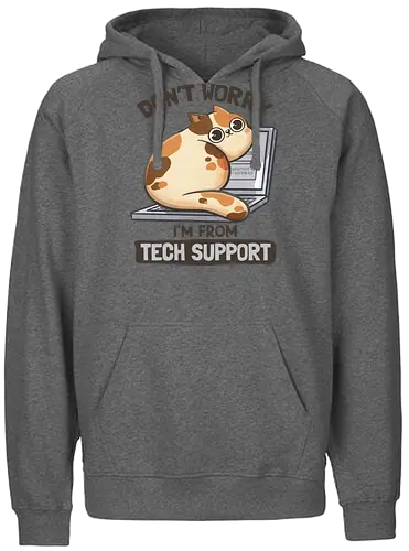 Don't Worry I'm From Tech Support - Support, cat, katze - Fairtrade Hoodie