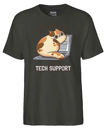 Don't Worry I'm From Tech Support - Support, cat, katze - Fairtrade T-Shirt