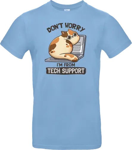 Don't Worry I'm From Tech Support