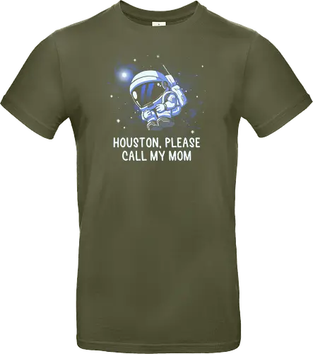 Houston Please Call My Mom