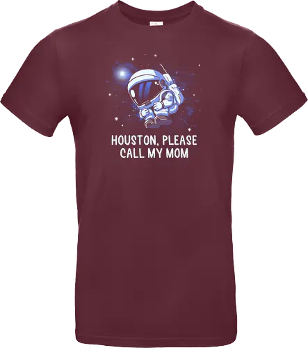 Houston Please Call My Mom