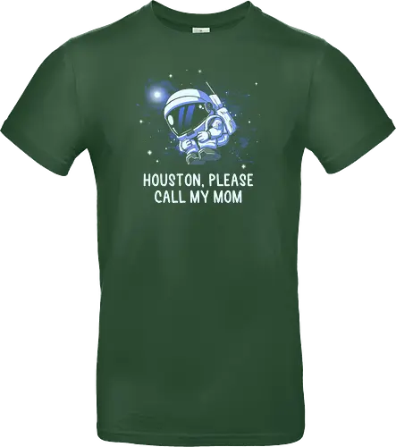 Houston Please Call My Mom
