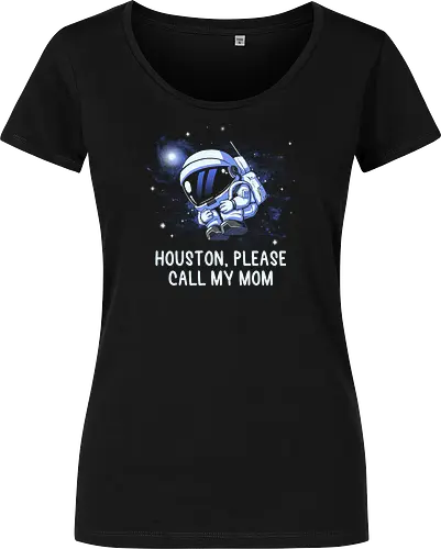 Houston Please Call My Mom