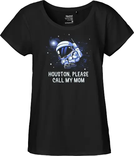 Houston Please Call My Mom
