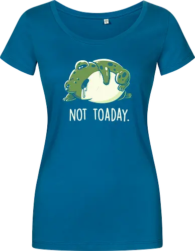 Not Toaday