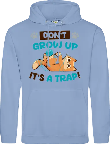 Don't Grow Up Its A Trap