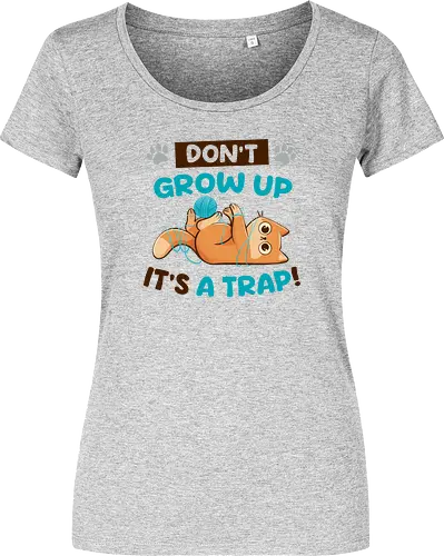 Don't Grow Up Its A Trap