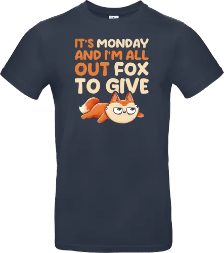 Its Monday And Im All Out Of Fox To Give