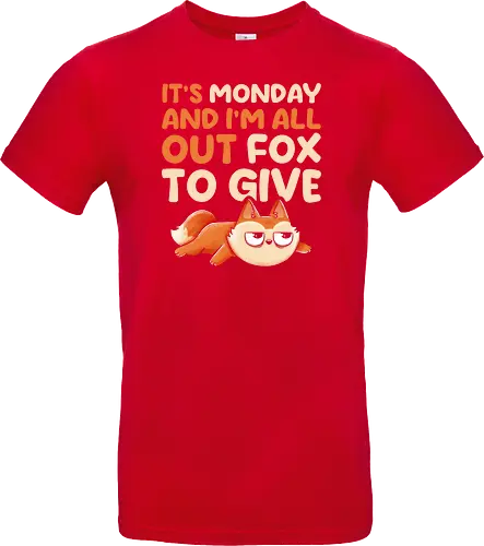 Its Monday And Im All Out Of Fox To Give