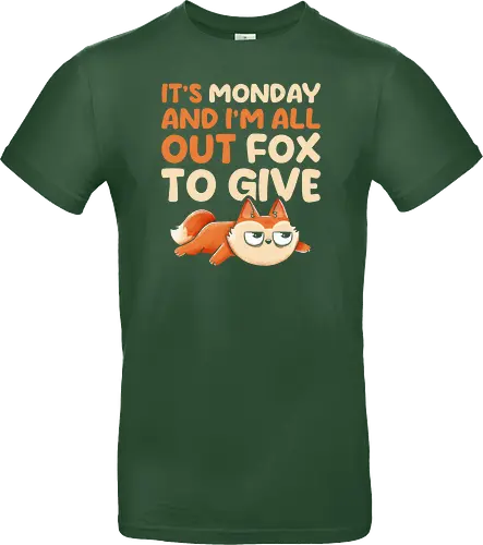 Its Monday And Im All Out Of Fox To Give