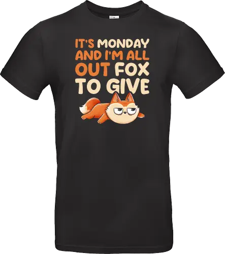 Its Monday And Im All Out Of Fox To Give