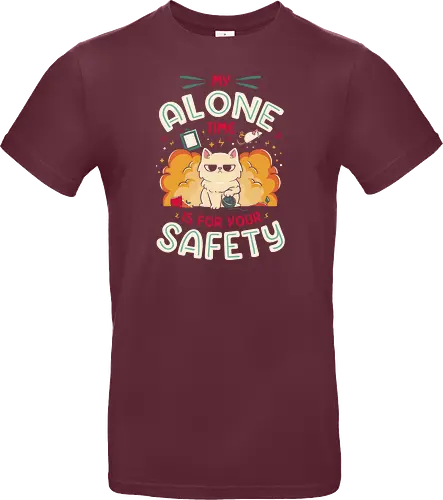 My Alone Time is For Your Safety