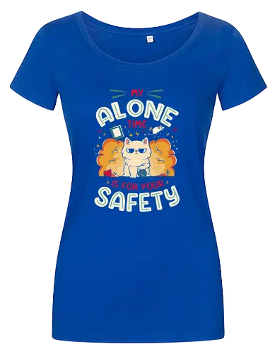 My Alone Time is For Your Safety