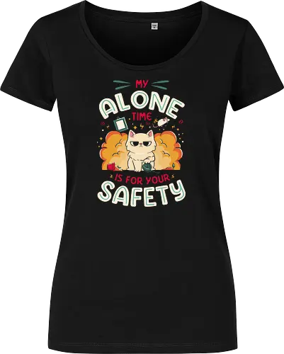 My Alone Time is For Your Safety