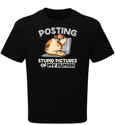Posting Stupid Pictures of My Human