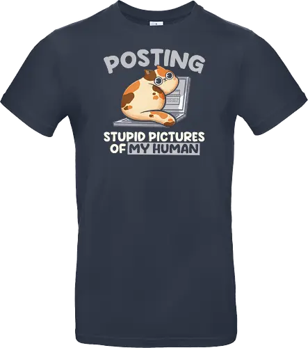 Posting Stupid Pictures of My Human
