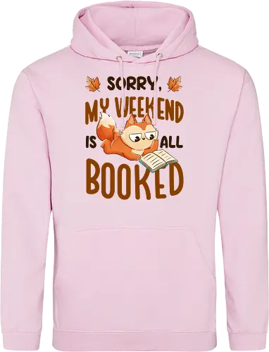 Sorry My Weekend Is All Booked