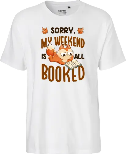 Sorry My Weekend Is All Booked