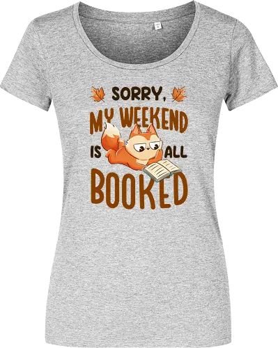 Sorry My Weekend Is All Booked