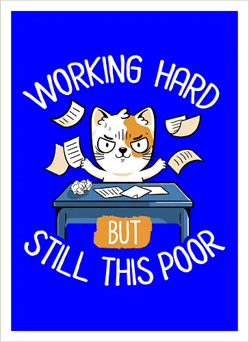 Working Hard Still This Poor
