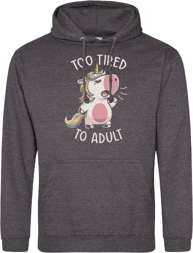 Too Tired To Adult